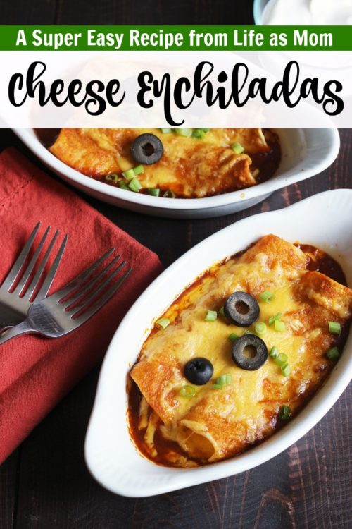 Easiest Cheese Enchiladas Recipe (Freezer Friendly) - Life As Mom