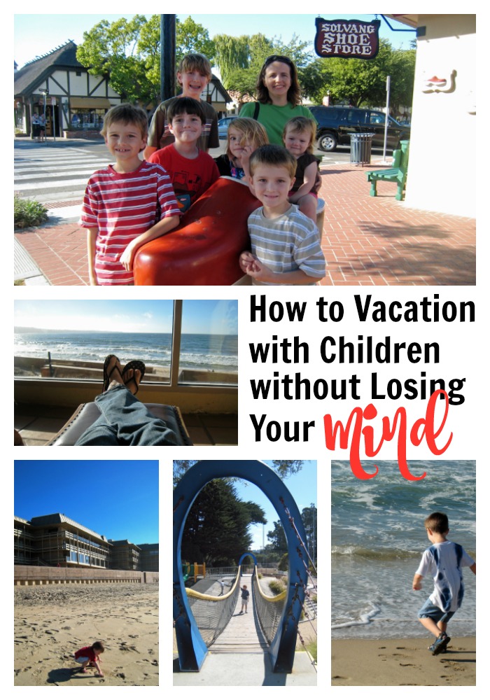 How to Vacation with Children Without Losing Your Mind | Life as Mom