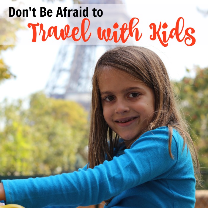 Don't Be Afraid to Travel with Children | Life as Mom