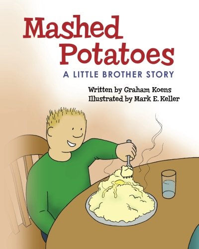 cover image of the Mashed Potatoes book featuring a little boy at the table digging into a bowl of mashed potatoes.