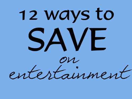 12 Ways to Save on Entertainment (Frugal Friday)