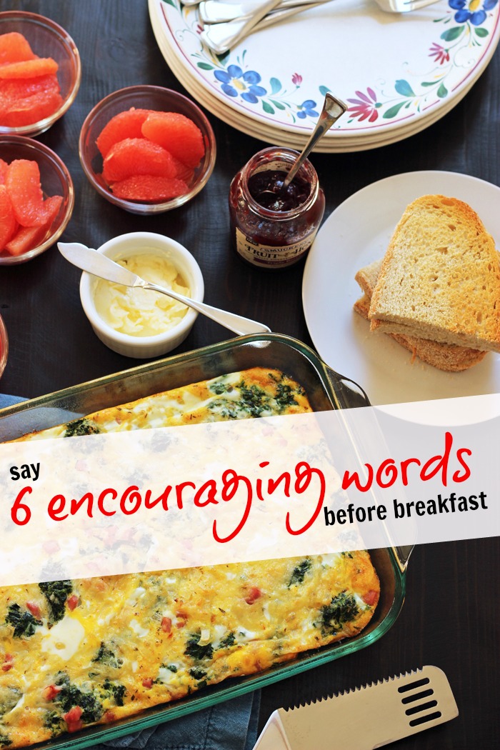 Say 6 Encouraging Words Before Breakfast | Life as Mom