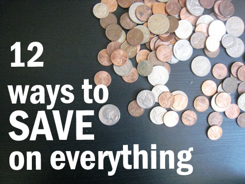 Frugal Friday: 12 Ways to Save on (Almost) Everything