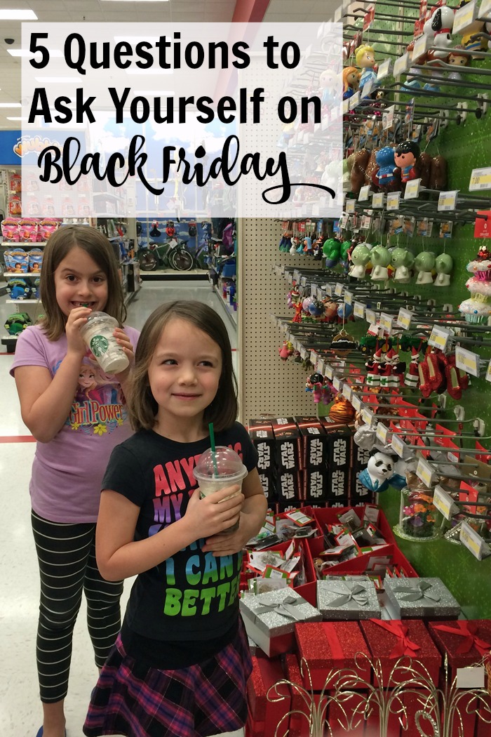 5 Questions to Ask Yourself on Black Friday | Life as Mom