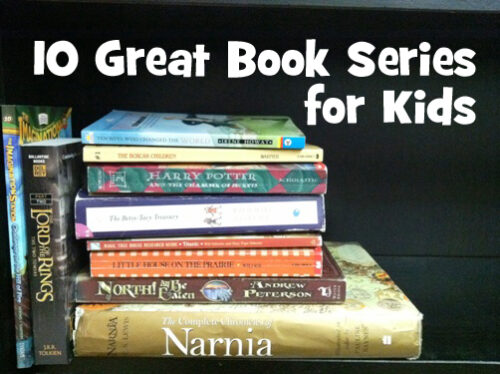 Stack of books with text overlay: 10 Great Book Series for Kids.