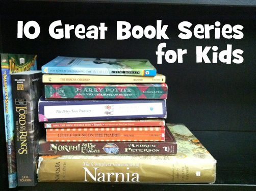 10 Great Book Series for Kids – Perfect for Read Alouds