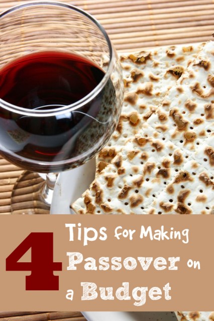 4 Tips for Making Passover on a Budget - follow these tips to saving money on Passover groceries.