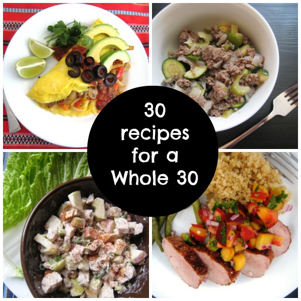 30 Recipes for a Whole 30 | Whole 30 Recipes | Whole 30 Meal Planning