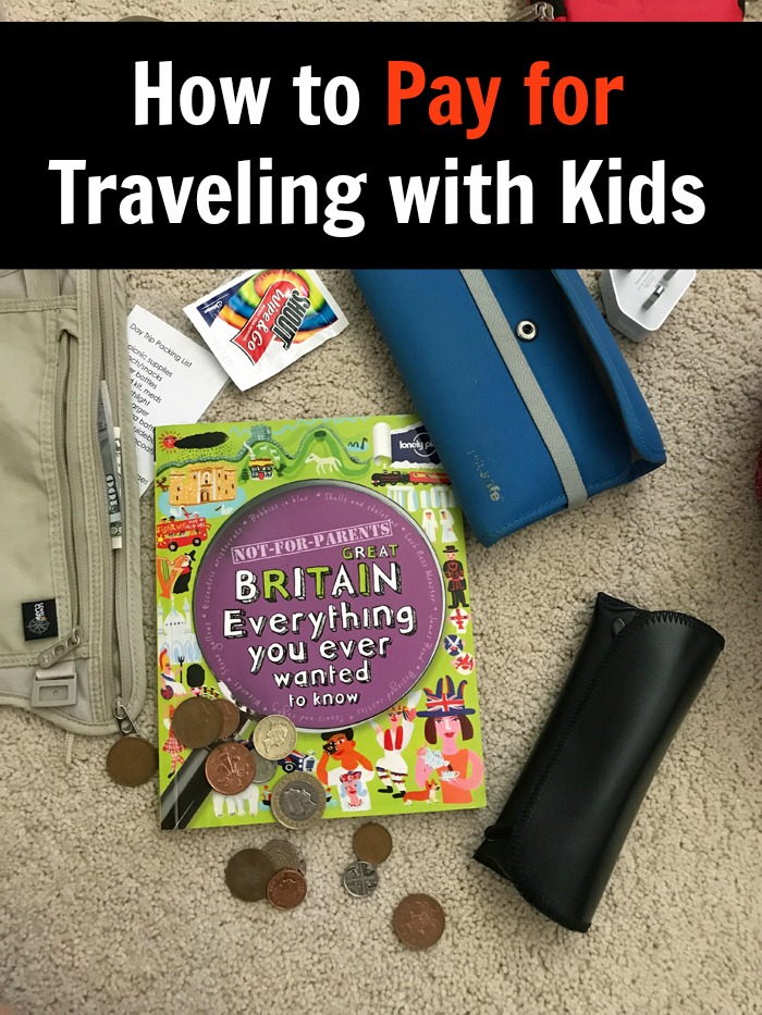 How to Pay for Traveling with Kids Without Winning the Lottery | Life as Mom