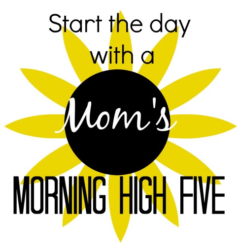 Start the Day with a High Five - Tired of dragging through the day and feeling like you accomplished nothing? Start the day with a high five and have a sense of accomplishment. You'll know you got five things done!