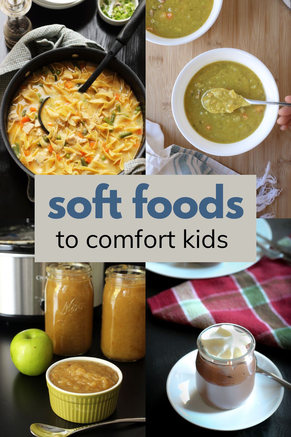 collage of soft foods, with text overlay.