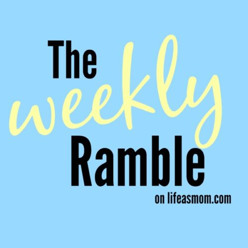 blue banner with text reading The weekly ramble on Lifeasmom.com.