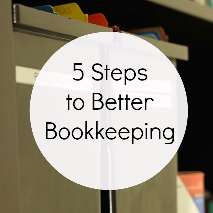 5 Steps to Better Bookkeeping