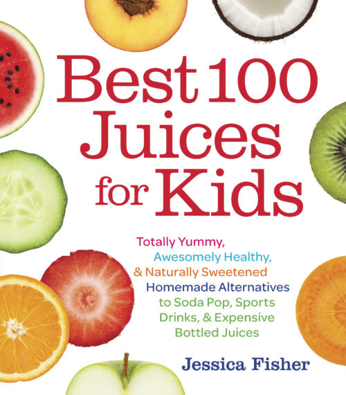 cover image of 100 best juices for kids.