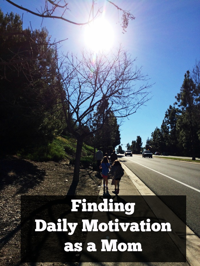 Finding Daily Motivation as a Mom Life as Mom