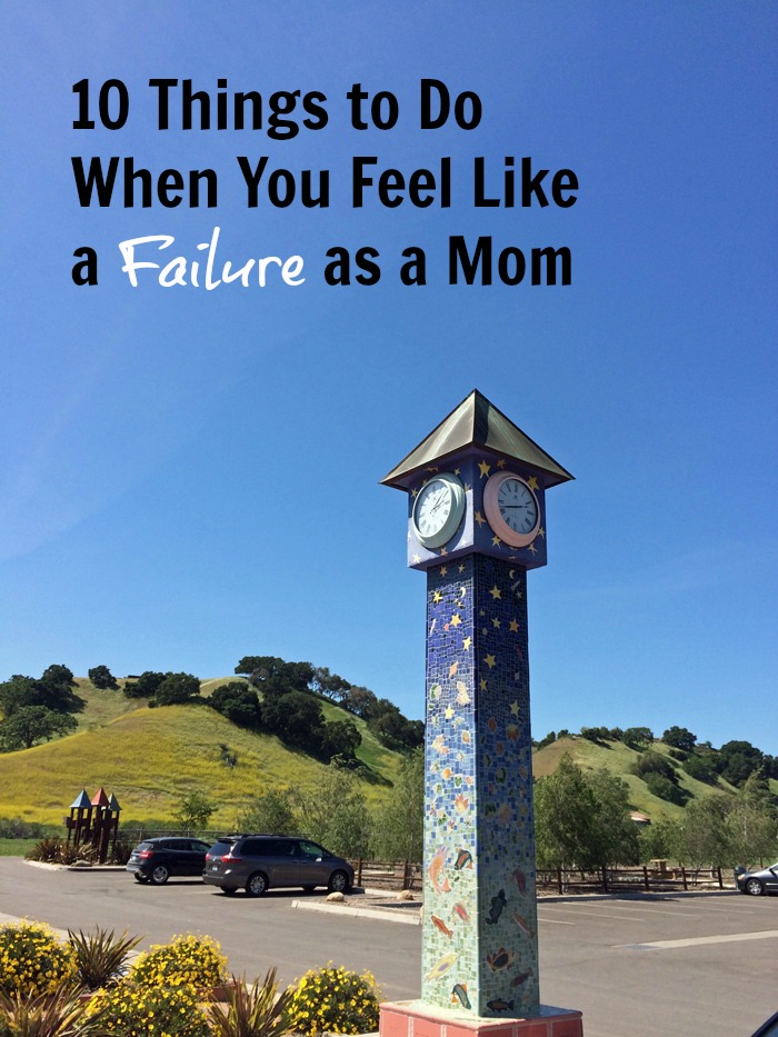 10 Things to Do When You Feel Like a Failure as a Mom | Life as Mom