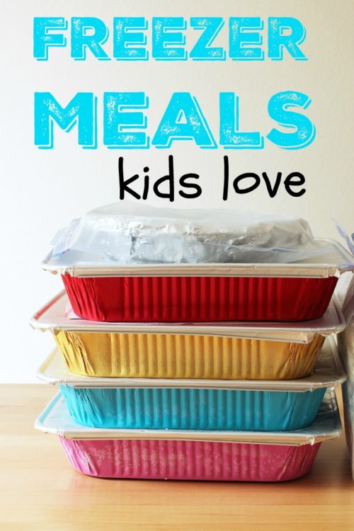 Freezer Meals Kids Love - Life As Mom