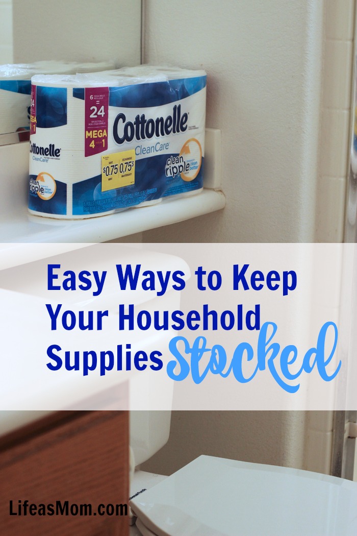 Easy Ways to Keep Your Household Supplies Stocked | Life as Mom