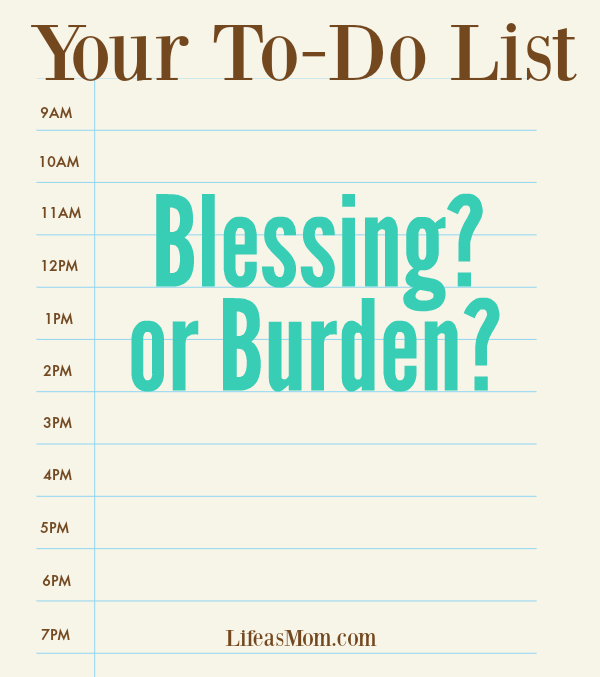 Your To-Do List: Is it a Blessing or a Burden? Life as Mom