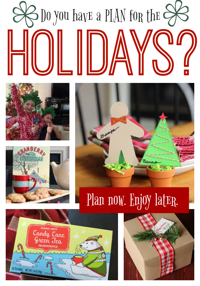 Do you have a plan for the holidays? Life as Mom