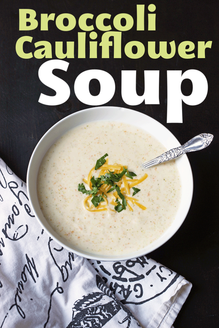 Broccoli Cauliflower Soup | Life as Mom