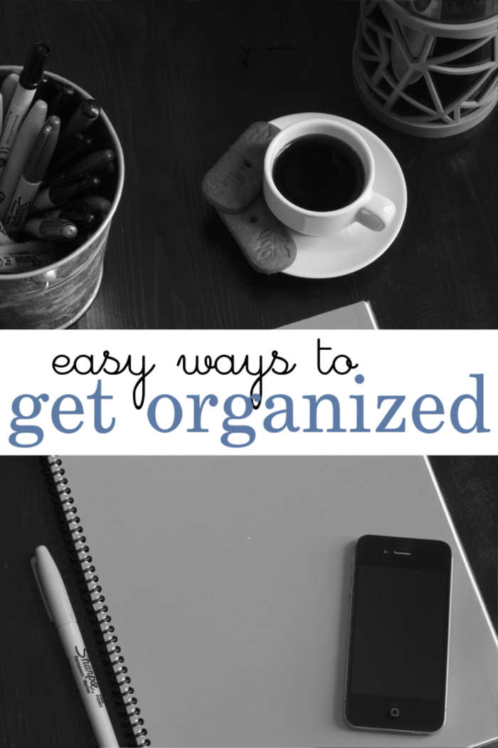 A cup of coffee on a table, with Planner and text overlay: Easy Ways to Get Organized.