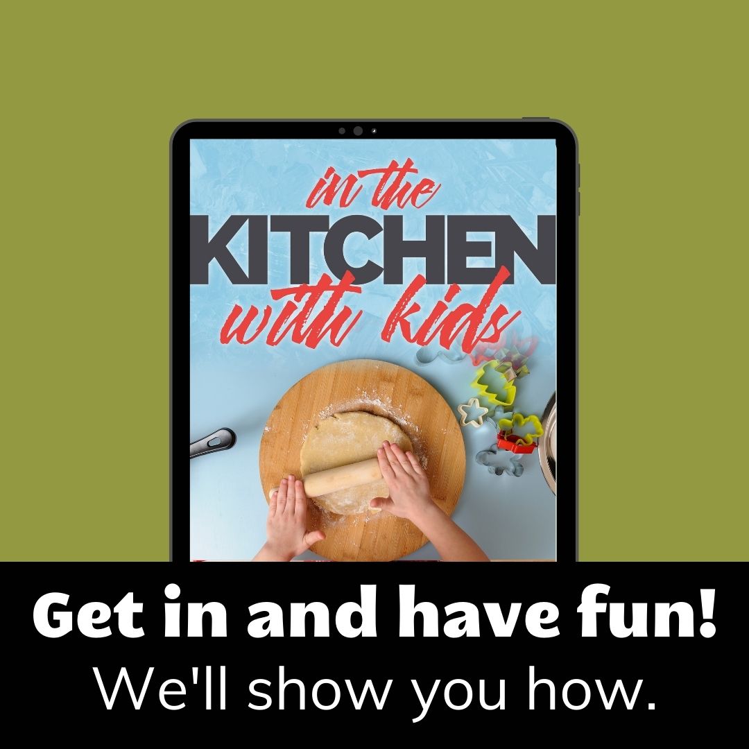 graphic advertising In the Kitchen with Kids ebook with text overlay.