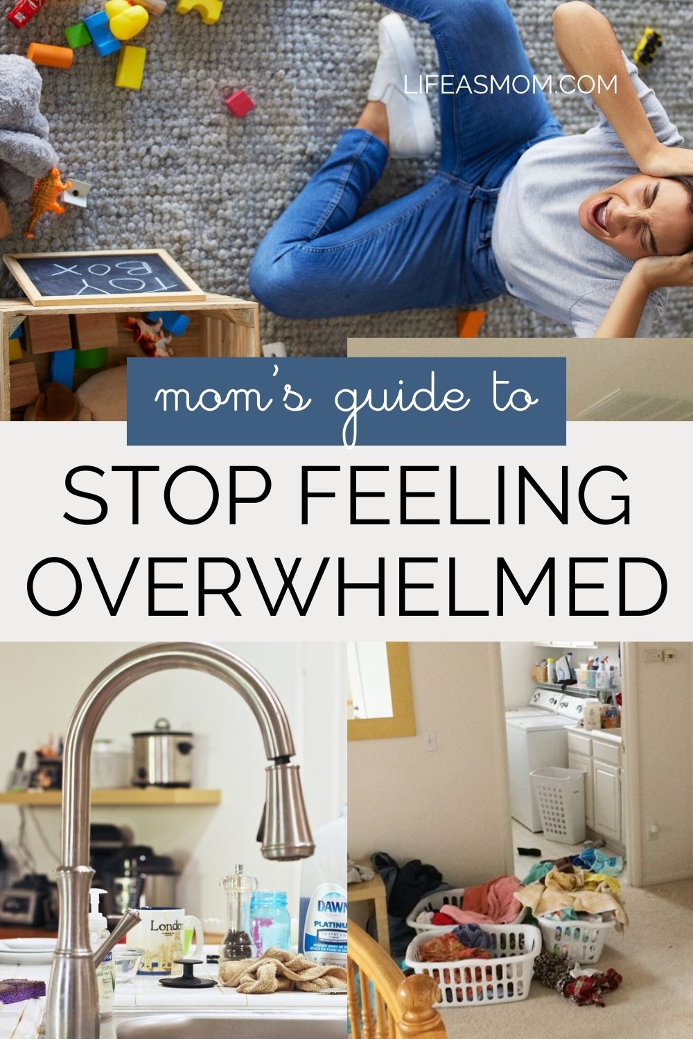The Overwhelmed Mom's Guide to Feeling Better - Life as Mom