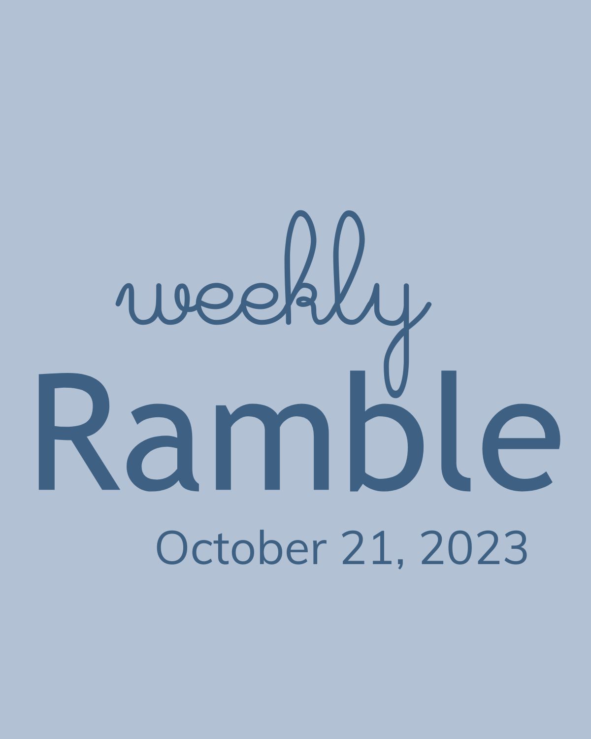 oct 21 weekly ramble banner.