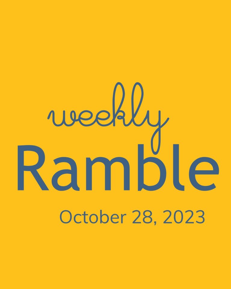 The Weekly Ramble 10/28/23