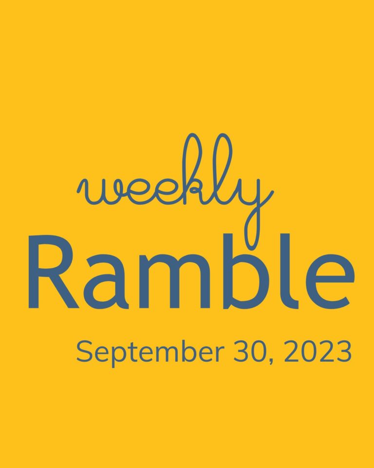 The Weekly Ramble 9/30/23