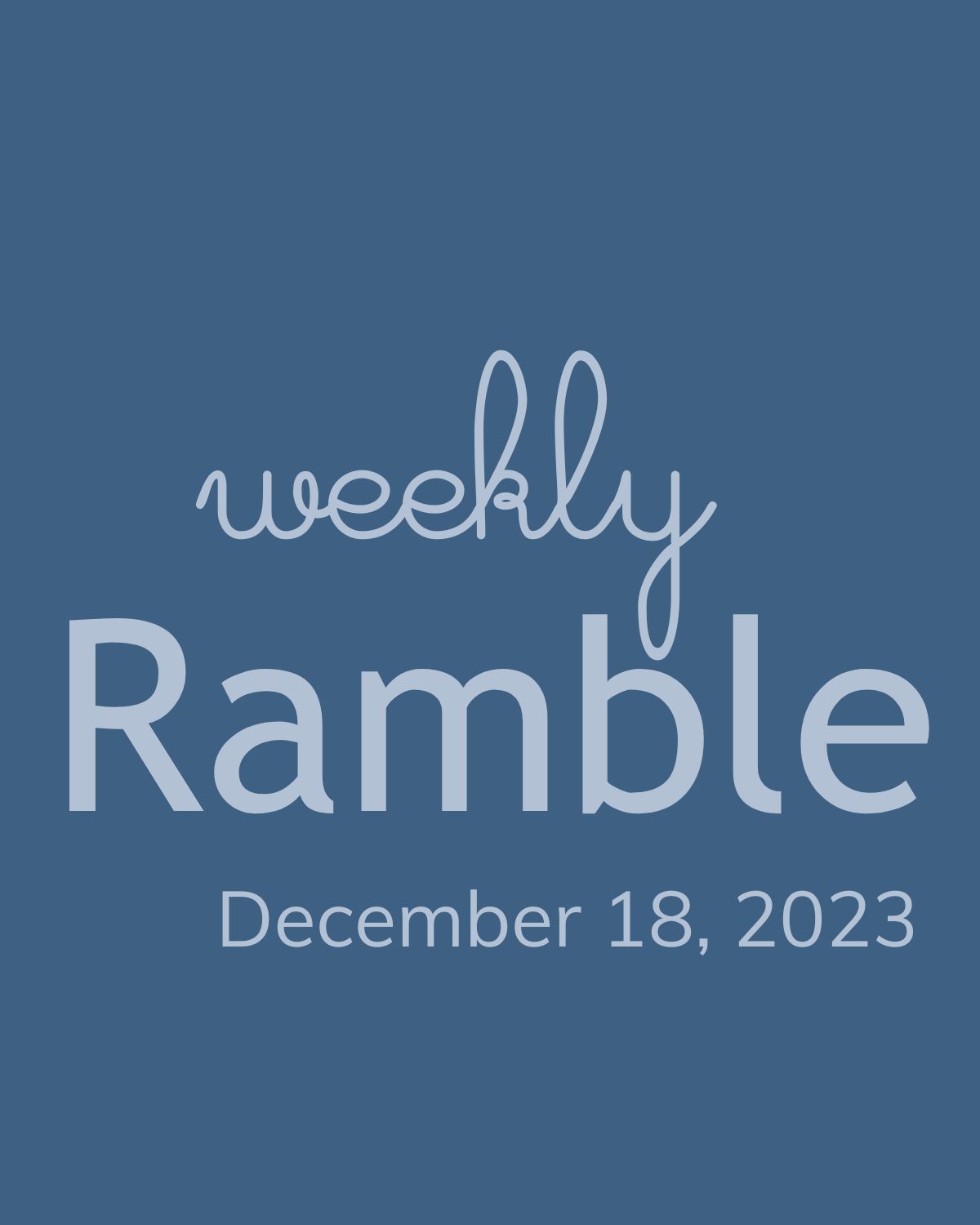 december 18 weekly ramble banner.