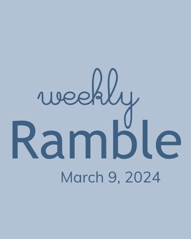 The Weekly Ramble 3/9/24