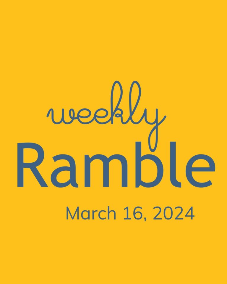 The Weekly Ramble 3/16/24