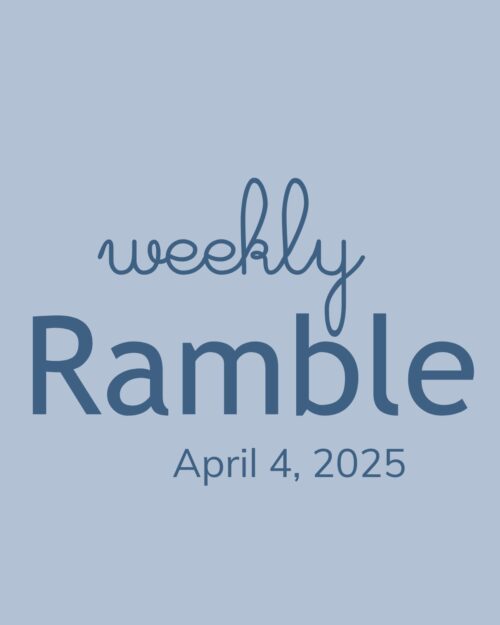 weekly ramble graphic dated april 4.