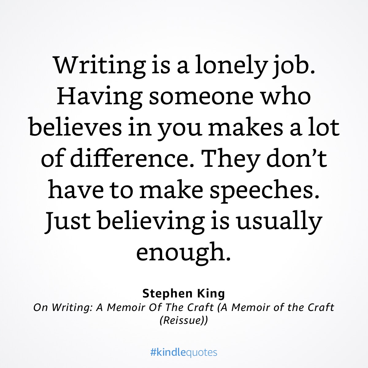 stephen king quote about believing in writing.