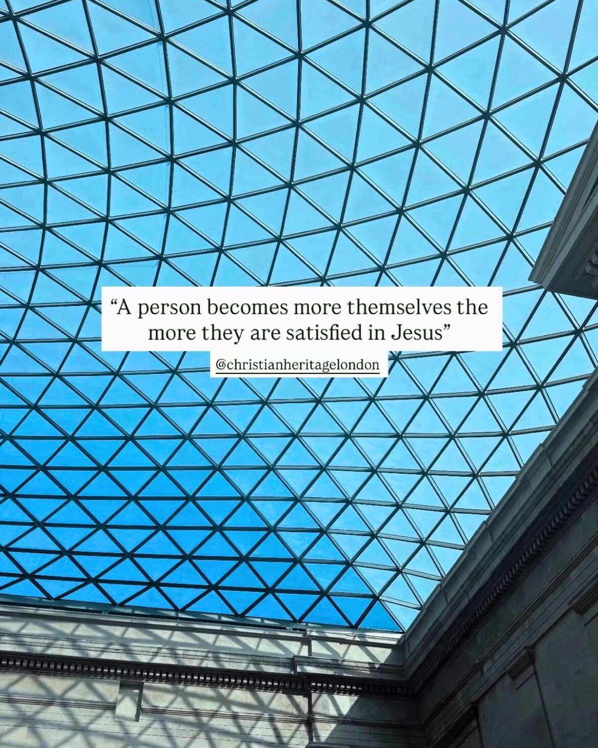 quote about satisfaction in christ, from christian heritage london