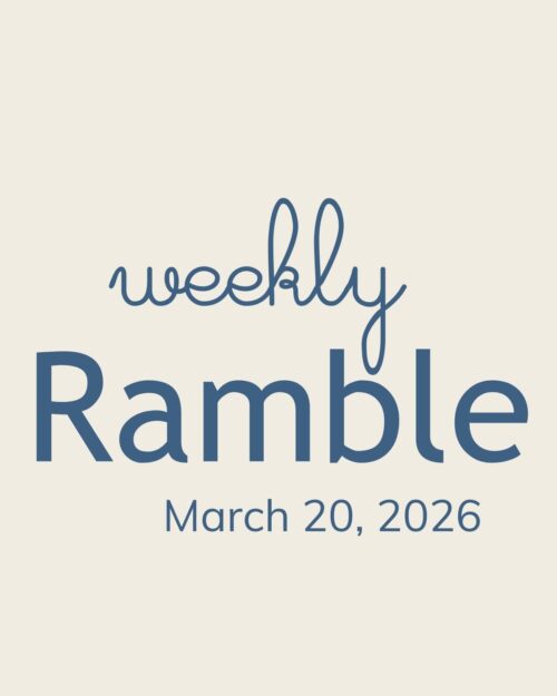 weekly ramble graphic for march 20.