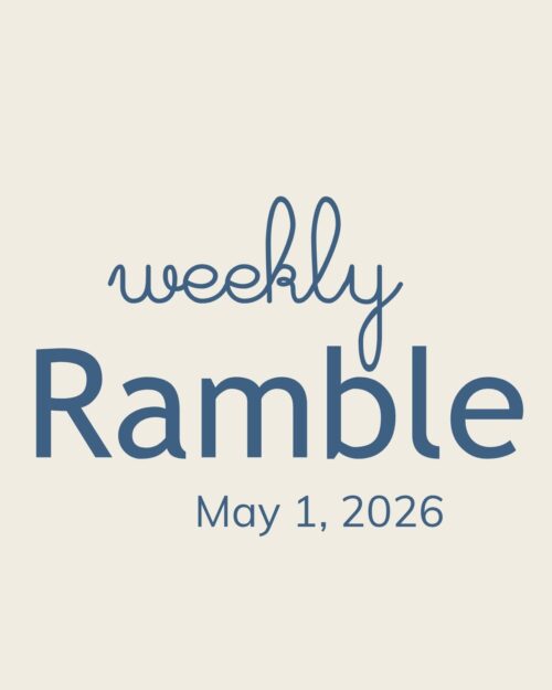 weekly ramble graphic for may 1.